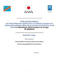 Evaluation Finale du Projet Réponse rapide pour la cohésion sociale et la relance économique dans les provinces du Sud Kivu et de l’Ituri» en République Démocratique du Congo