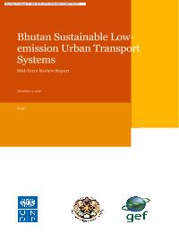 Mid-Term Evaluation of Bhutan Sustainable Low Emission Urban Transport