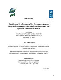 Mid Term Review: Sustainable Development of the Ecuadorian Amazon: integrated management of multiple use landscapes and high value conservation forests