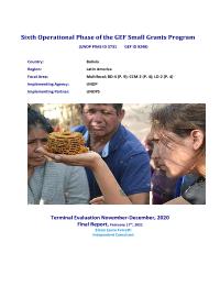 TERMINAL EVALUATION (TE) OF THE SIXTH OPERATIONAL PHASE OF THE GEF SMALL GRANTS PROGRAMME IN BOLIVIA