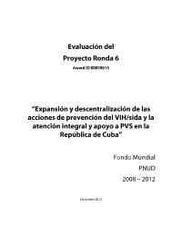 Expansión y descentralización de las acciones para la prevención del VIH/sida y apoyo a las PVS en Cuba