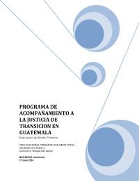 Evaluación de Medio Término:  Programa de acompañamiento a la justicia de transicion en Guatemala