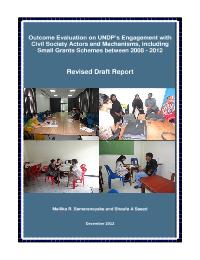 Outcome Evaluation on UNDP's Engagement with Civil Society Actors and Mechanisms, including Small Grants Schemes between 2008 - 2012