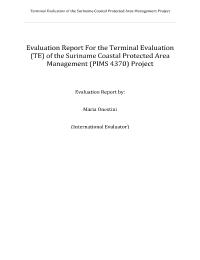 Evaluation Report For the Terminal Evaluation (TE) of the Suriname Coastal Protected Area Management (PIMS 4370) Project