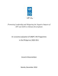 Promoting Leadership and Mitigating the Negative Impacts of HIV and AIDS on Human Development: An outcome evaluation of UNDP's HIV Programme in the Philippines 2009-­2011