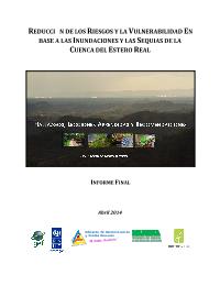 Evaluación de medio término: Reducción de riesgos y vulnerablidad ante inundaciones y sequías en al cuenca de río Estero Real