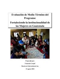 Evaluación de Medio Término: Fortaleciendo la Institucionalidad de las Mujeres en Guatemala
