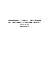 LA EVALUACION FINAL DEL PROGRAMA DEL PAIS PNUD GUINEA ECUATORIAL 2013-2017