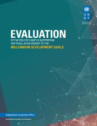 Evaluation of the role of UNDP in supporting national achievement of the Millennium Development Goals