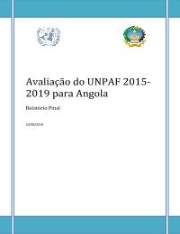 Avaliação do UNPAF 2015- 2019 para Angola Relatório Final (Final Report Angola UNDAF 2015-2019 Evaluation)