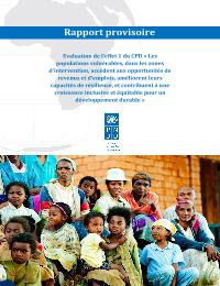 Evaluation de l'effet 1 du CPD "Les populations vulnérables, dans les zones d?intervention, accèdent aux opportunités de revenus et d?emplois, améliorent leurs capacités de résilience, et contribuent à une croissance inclusive et équitable pour un développement durable."