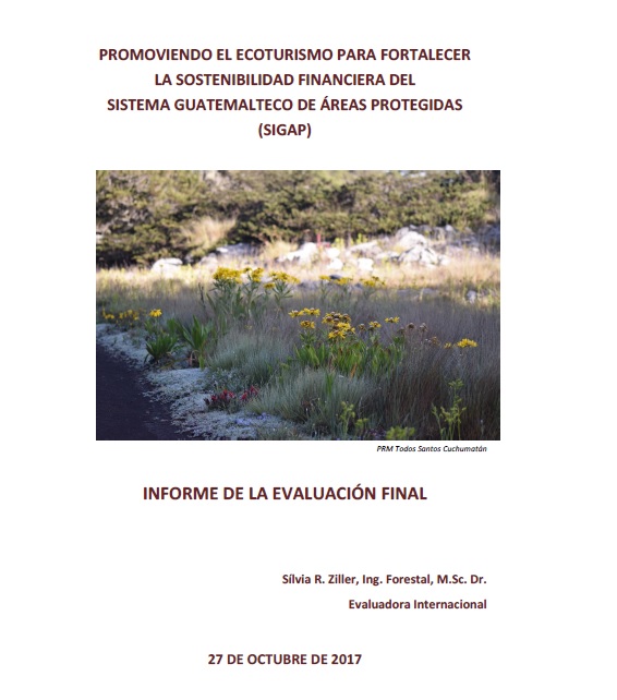 Terminal Evaluation Report Promoting ecotourism to strengthen the financial sustainability of the Guatemalan Protected Areas System (SIGAP)