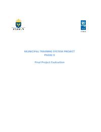 Final Evaluation Report for the Municipal Training System Project