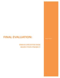 Final Evaluation of the Urban Disaster Risk Reduction Project.