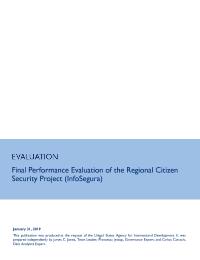 Final Performance Evaluation of the Regional Citizen Security Project (InfoSegura)