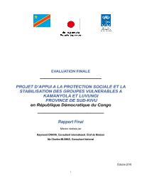Evaluation Finale du Projet d’appui à la protection sociale et la stabilisation des groupes vulnérables à Kamanyola et Luvungi, province du Sud Kivu en République  Démocratique du Congo