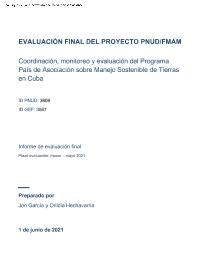 Evaluación final CPP P5 - Proyecto PNUD/GEF “Coordinación, Monitoreo y Evaluación del CPP sobre MST en Cuba” PIMS 3809