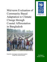 Mid Term Evaluation of Community Based Adaptation to Climate Change through Coastal Afforestation in Bangladesh